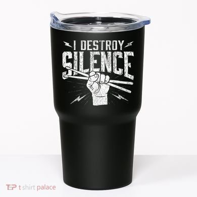 I Destroy Silence Drummer Music Lover Tumbler
