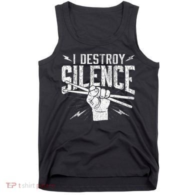 I Destroy Silence Drummer Music Lover Tank Top