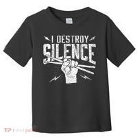 I Destroy Silence Drummer Music Lover Toddler T-Shirt thumb 0