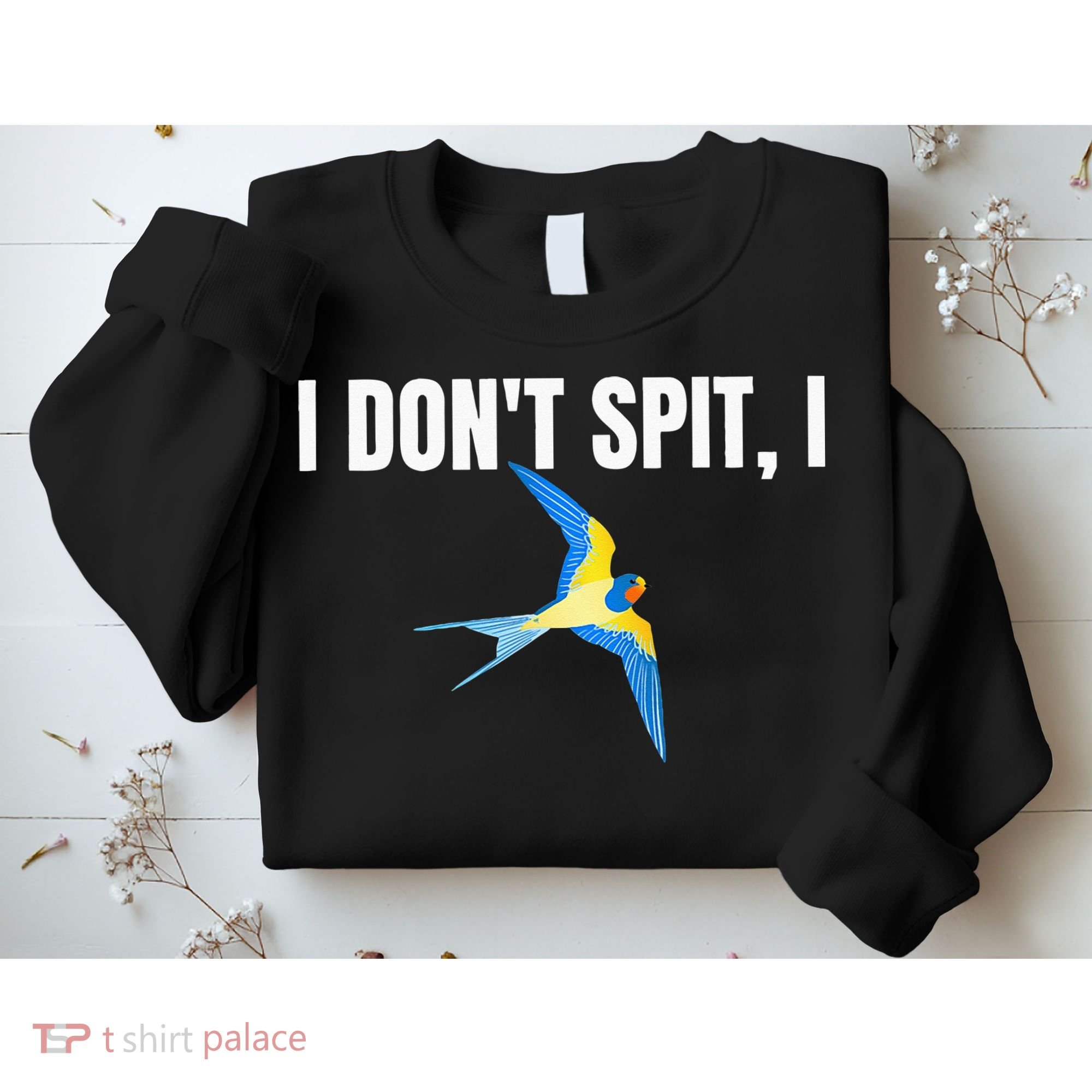 I Dont Spit I Swallow Funny Bird Watching Party BBQ Party Sweatshirt