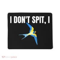 I Dont Spit I Swallow Funny Bird Watching Party BBQ Party Mousepad thumb 0