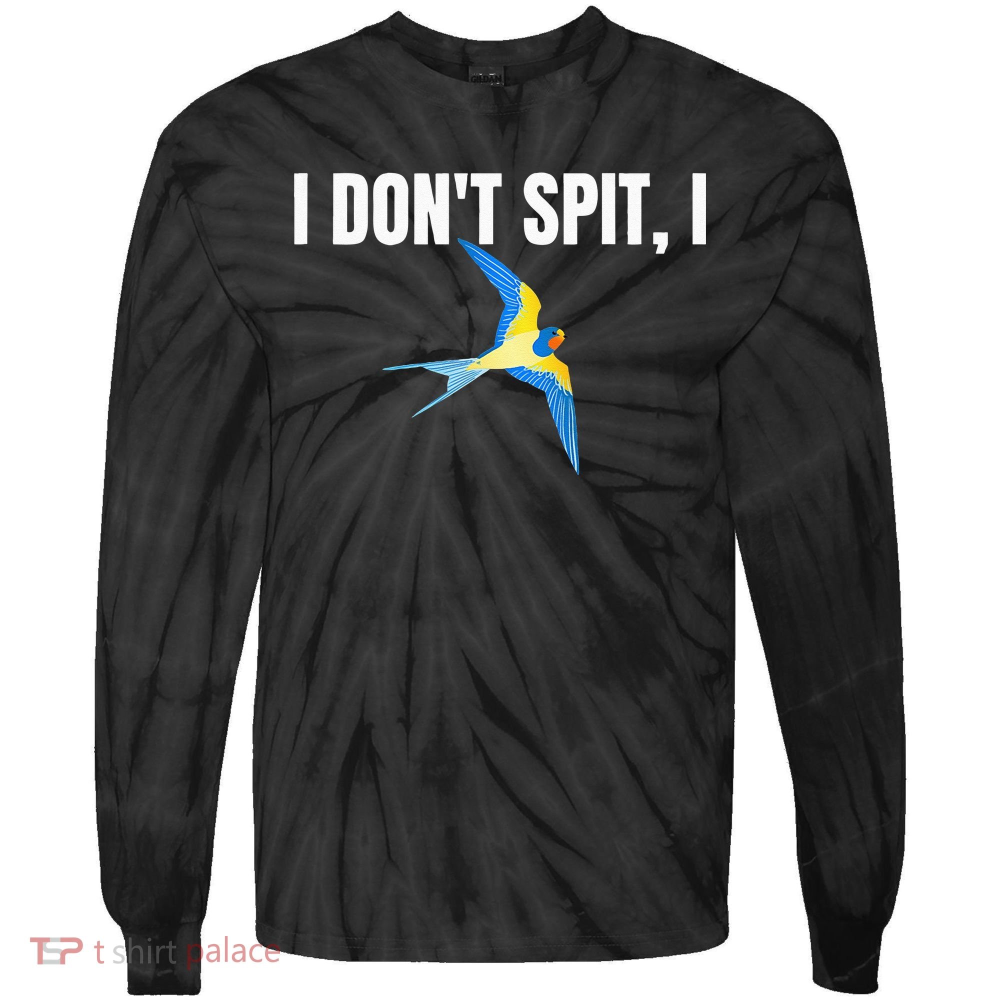 I Dont Spit I Swallow Funny Bird Watching Party BBQ Party Tie-Dye Long Sleeve Shirt