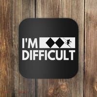 I'm Difficult Snow Ski Trip Funny Snow Skiing Downhill Skier Coaster thumb 0