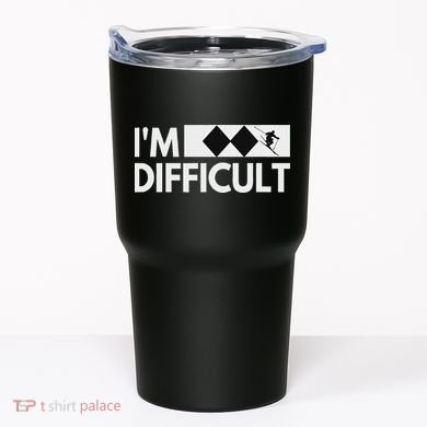 I'm Difficult Snow Ski Trip Funny Snow Skiing Downhill Skier Tumbler