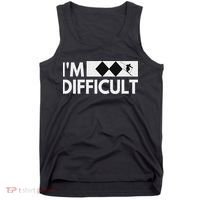 I'm Difficult Snow Ski Trip Funny Snow Skiing Downhill Skier Tank Top thumb 0