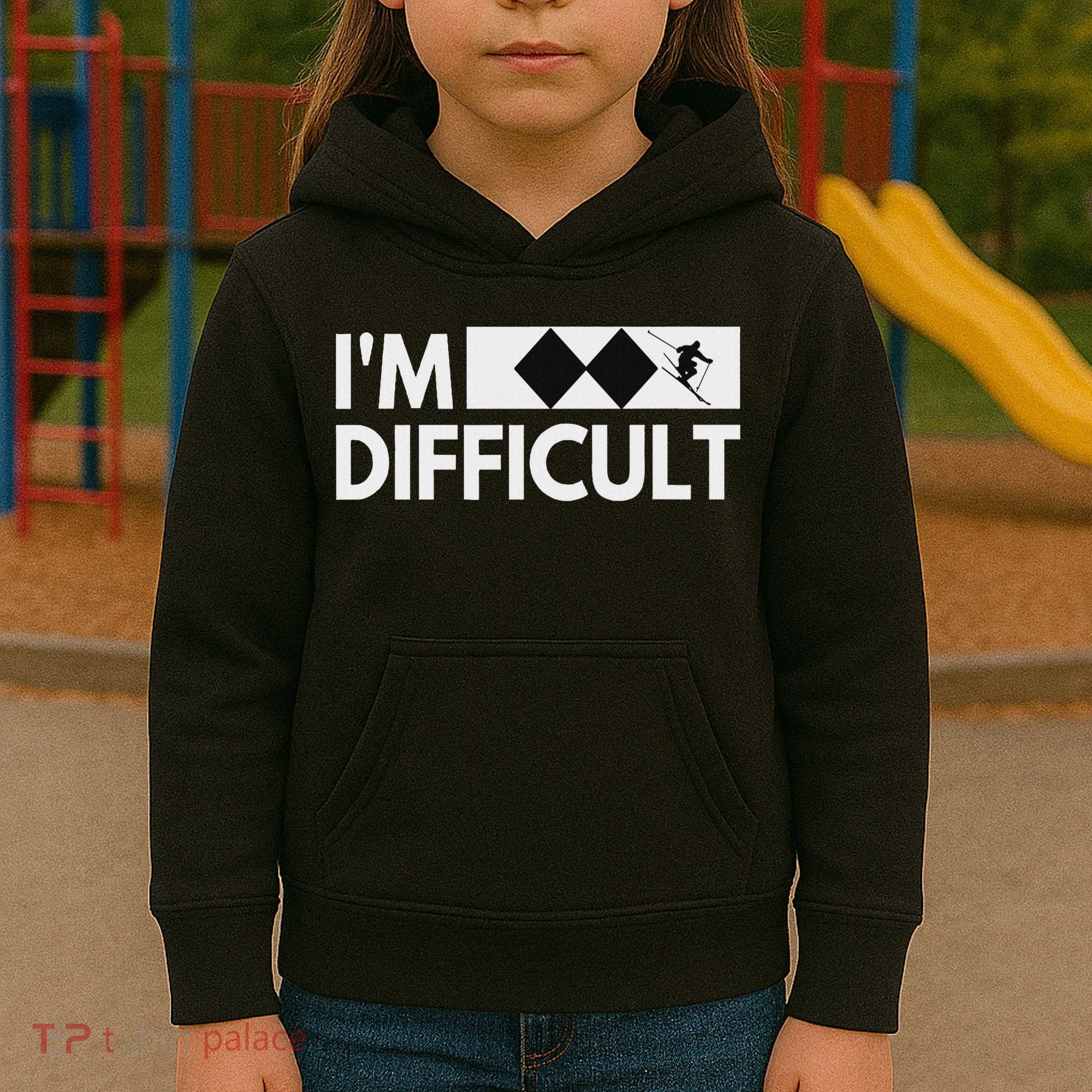 I'm Difficult Snow Ski Trip Funny Snow Skiing Downhill Skier Kids Hoodie