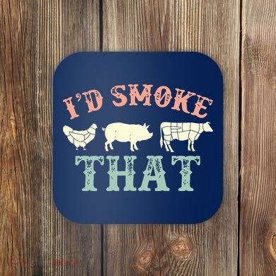 I D Smoke That Grilling Barbeque BBQ Coaster