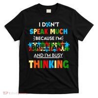 I Don't Speak Much Brilliant Puzzle And I'm Busy Thinking Autism Awareness Day T-Shirt thumb 0