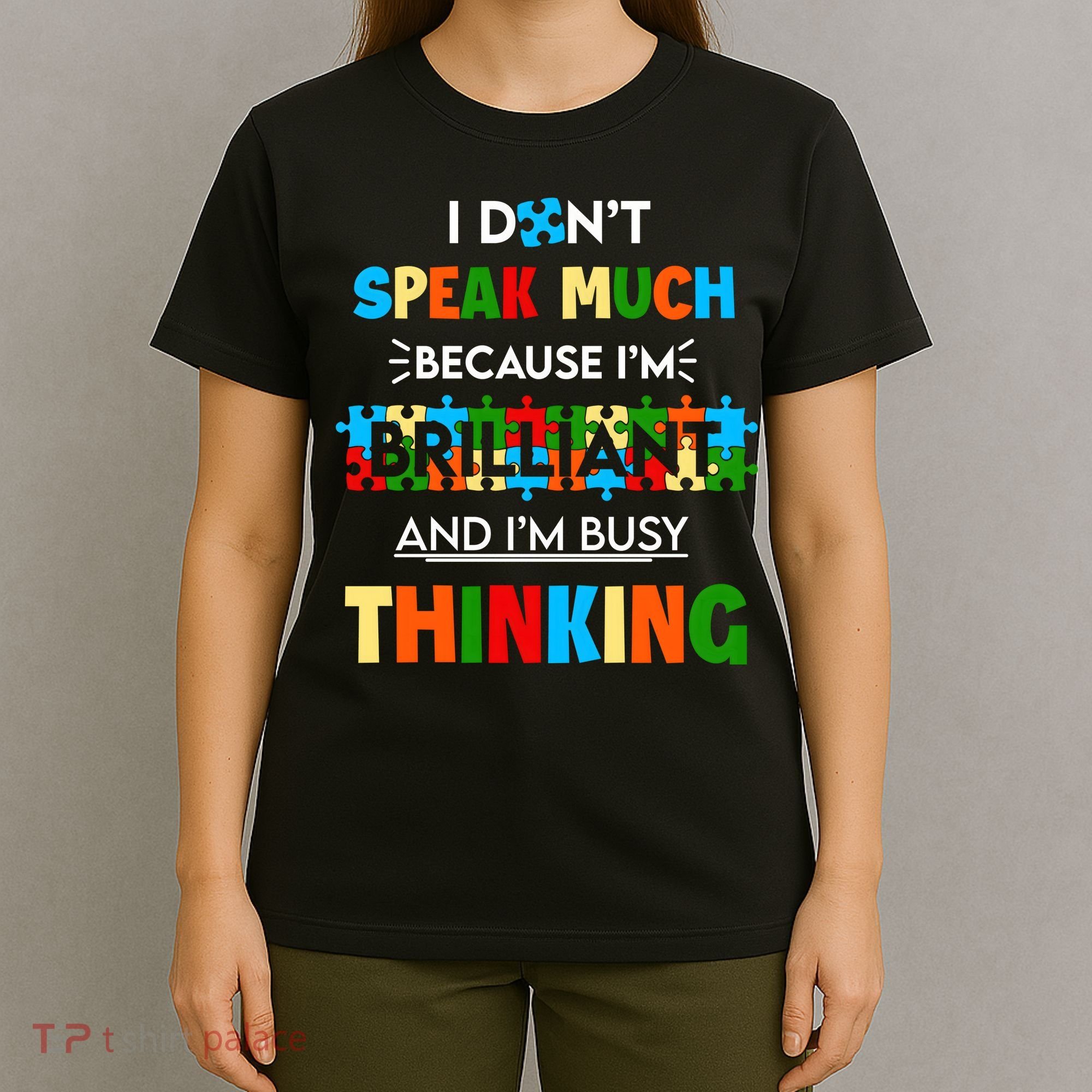 I Don't Speak Much Brilliant Puzzle And I'm Busy Thinking Autism Awareness Day T-Shirt