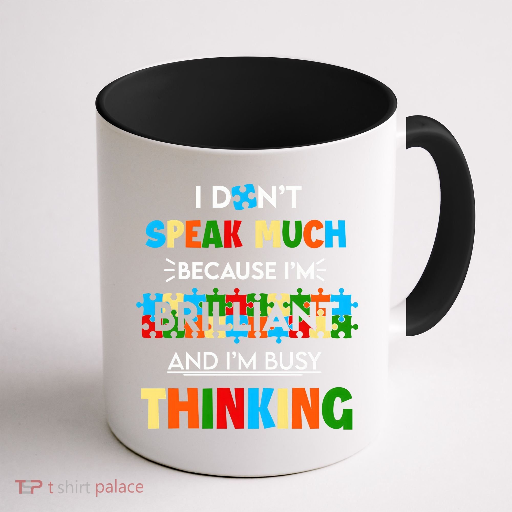I Don't Speak Much Brilliant Puzzle And I'm Busy Thinking Autism Awareness Day Coffee Mug