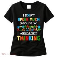 I Don't Speak Much Brilliant Puzzle And I'm Busy Thinking Autism Awareness Day Women's T-Shirt thumb 0
