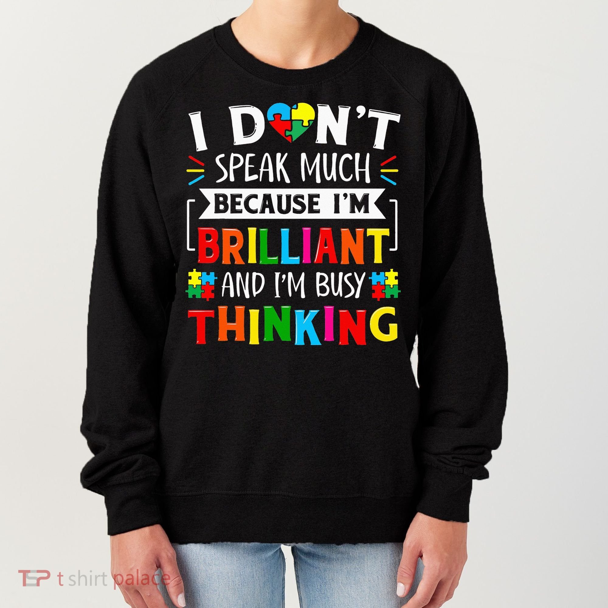I Dont Speak Much Brilliant Autism Autistic Women's Sweatshirt