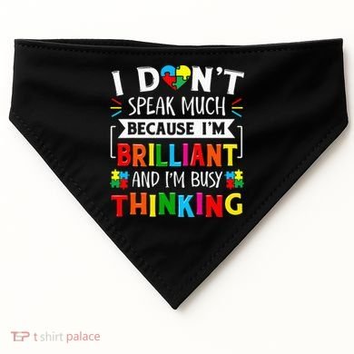 I Dont Speak Much Brilliant Autism Autistic USA-Made Doggie Bandana