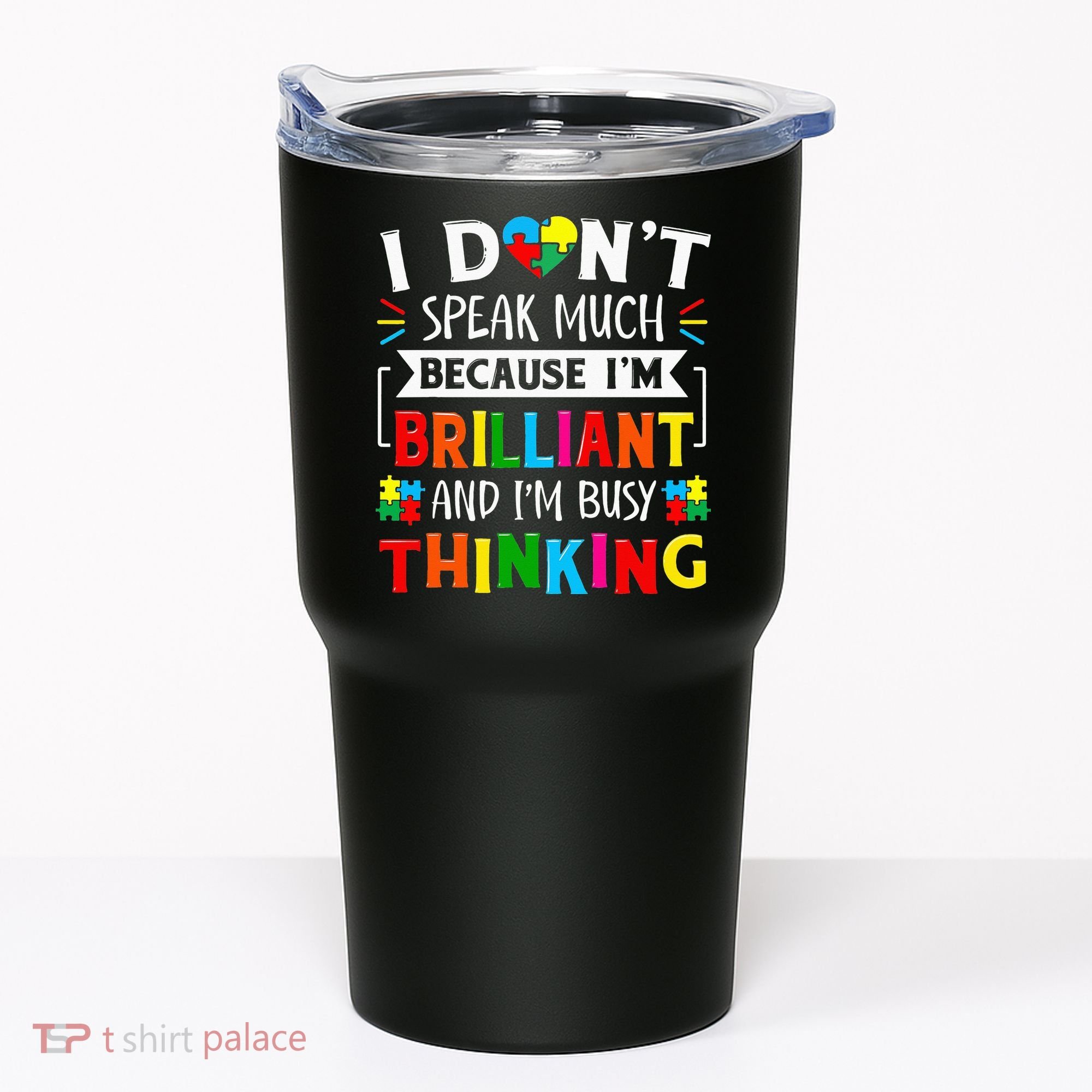 I Dont Speak Much Brilliant Autism Autistic Tumbler