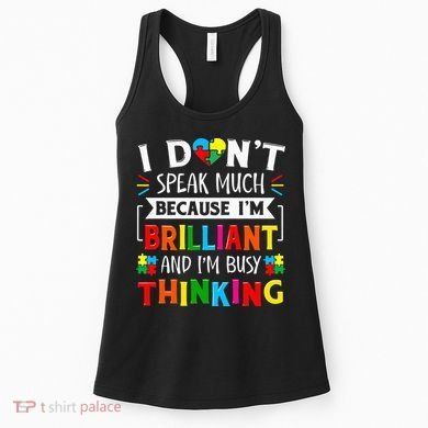 I Dont Speak Much Brilliant Autism Autistic Women's Tank Top