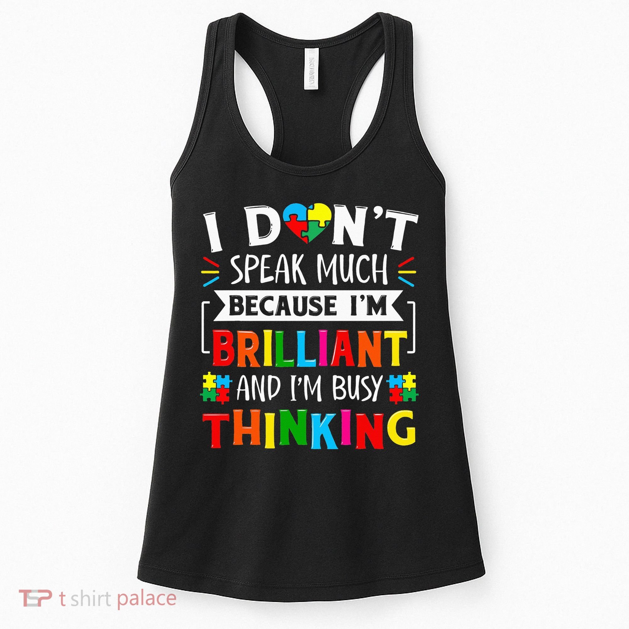 I Dont Speak Much Brilliant Autism Autistic Women's Tank Top