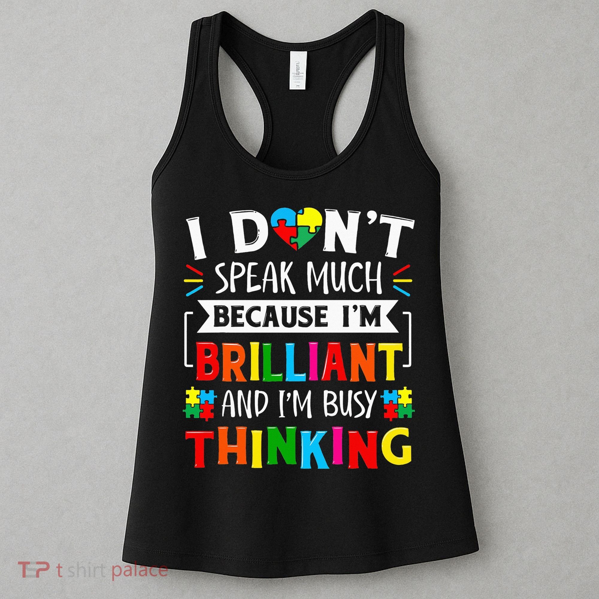 I Dont Speak Much Brilliant Autism Autistic Women's Tank Top
