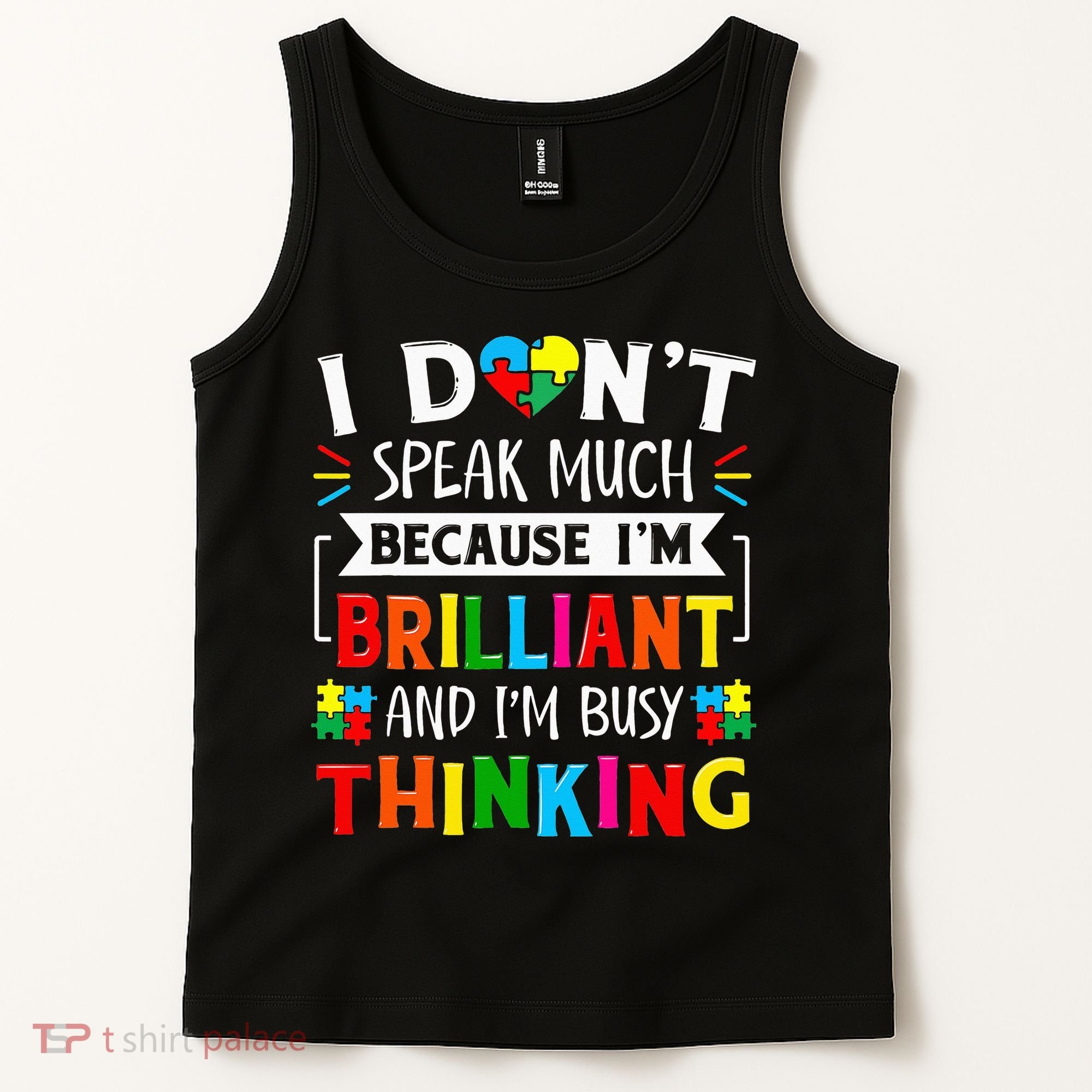 I Dont Speak Much Brilliant Autism Autistic Tank Top
