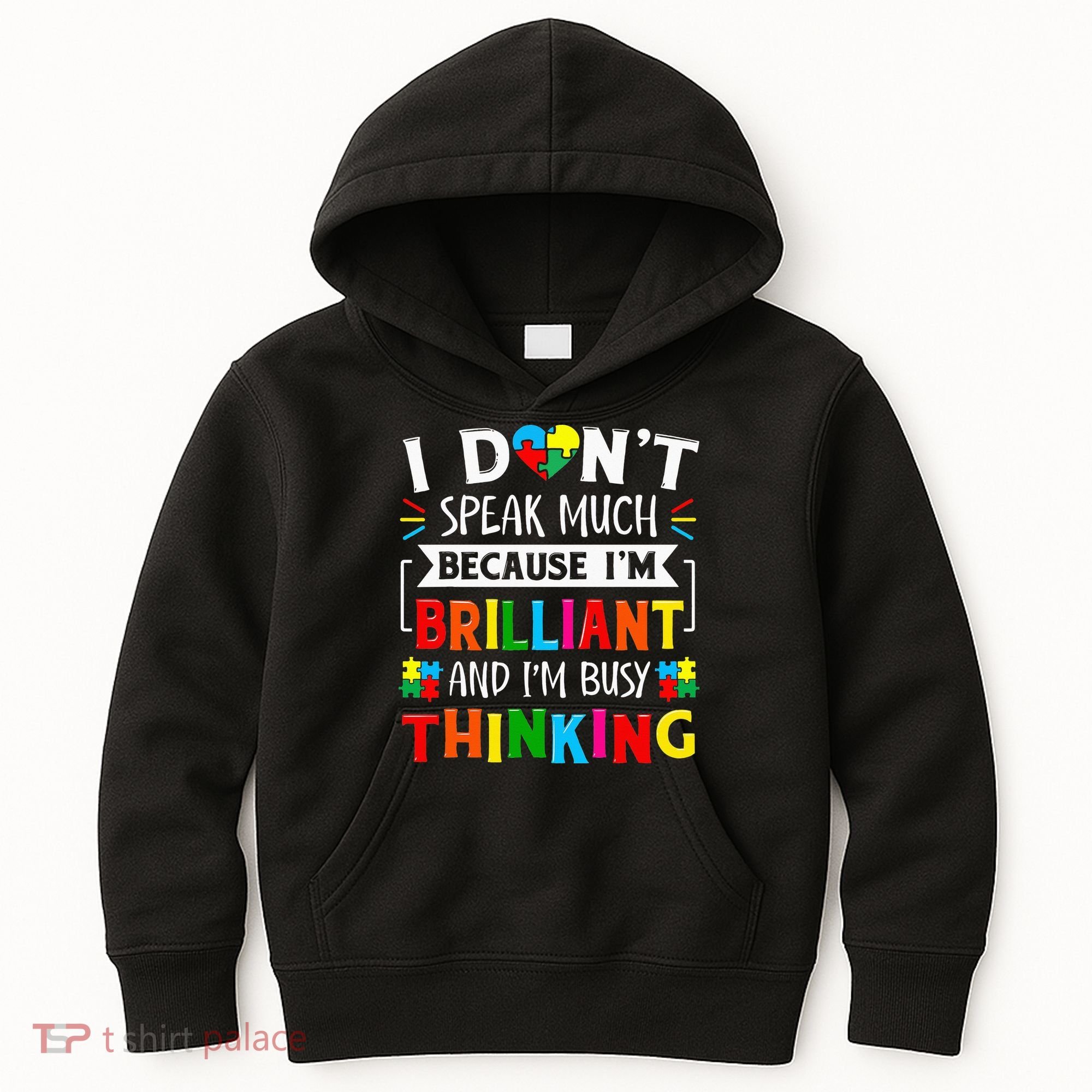I Dont Speak Much Brilliant Autism Autistic Kids Hoodie