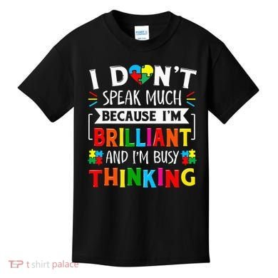 I Dont Speak Much Brilliant Autism Autistic Kids T-Shirt