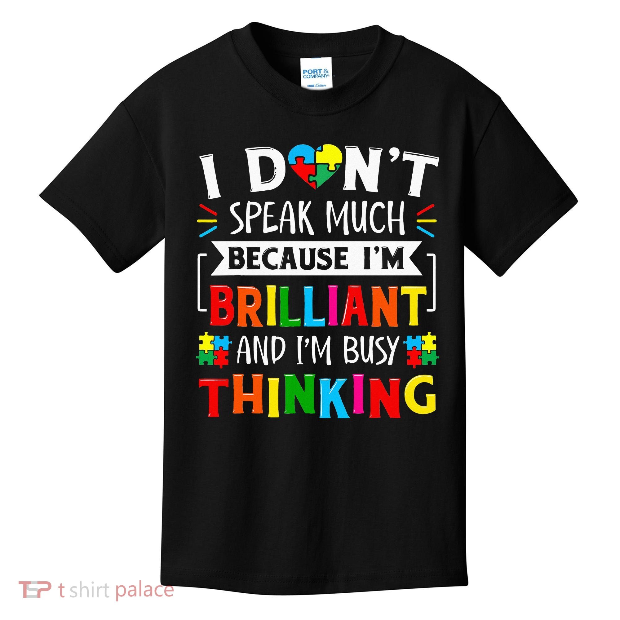 I Dont Speak Much Brilliant Autism Autistic Kids T-Shirt