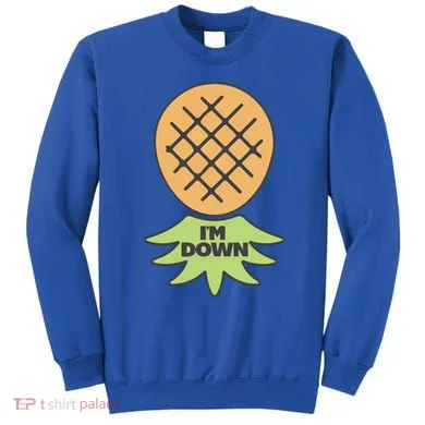I'm Down Swinger Upside Down Pineapple Gift Sweatshirt