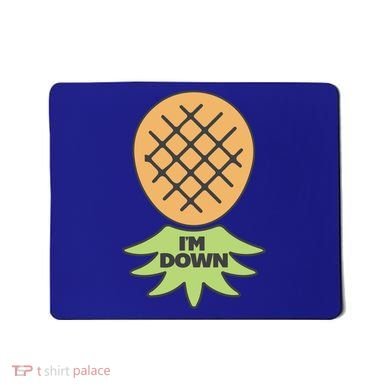 I'm Down Swinger Upside Down Pineapple Gift Mousepad