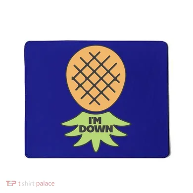 I'm Down Swinger Upside Down Pineapple Gift Mousepad