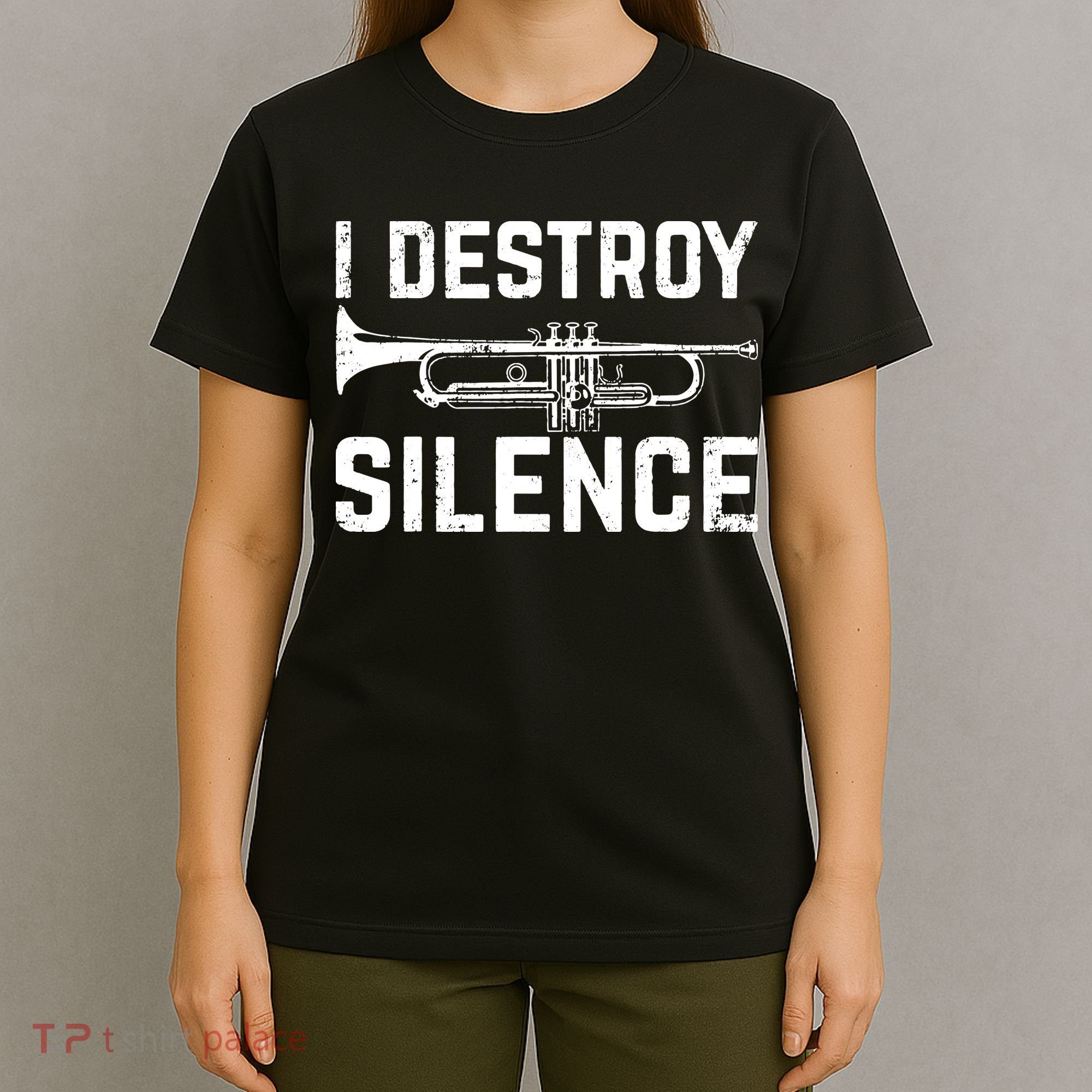 I Destroy Silence Trumpet T-Shirt