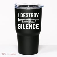 I Destroy Silence Trumpet Tumbler thumb 0