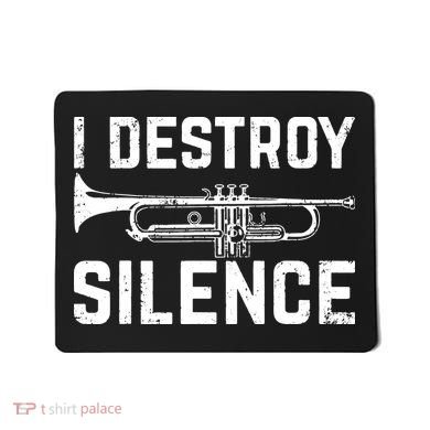 I Destroy Silence Trumpet Mousepad