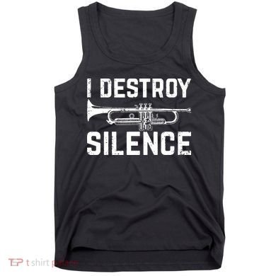 I Destroy Silence Trumpet Tank Top