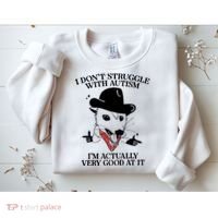 I Don’T Struggle With Autism I’M Actually Very Good At It Sweatshirt thumb 2