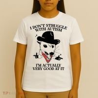 I Don’T Struggle With Autism I’M Actually Very Good At It T-Shirt thumb 4