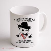 I Don’T Struggle With Autism I’M Actually Very Good At It Coffee Mug thumb 1