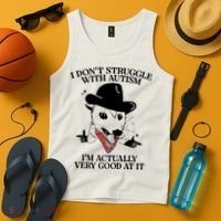 I Don’T Struggle With Autism I’M Actually Very Good At It Tank Top thumb 4