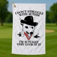 I Don’T Struggle With Autism I’M Actually Very Good At It Golf Towel thumb 1