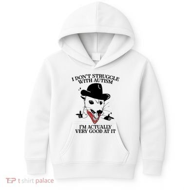 I Don’T Struggle With Autism I’M Actually Very Good At It Kids Hoodie
