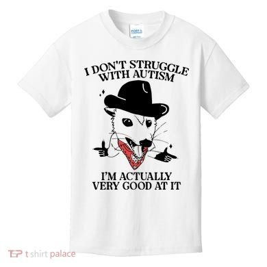 I Don’T Struggle With Autism I’M Actually Very Good At It Kids T-Shirt