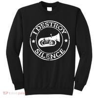 I Destroy Silence Tuba Trumpet Player Brass Marching Band Sweatshirt thumb 0