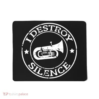 I Destroy Silence Tuba Trumpet Player Brass Marching Band Mousepad