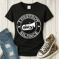 I Destroy Silence Tuba Trumpet Player Brass Marching Band Women's T-Shirt thumb 3