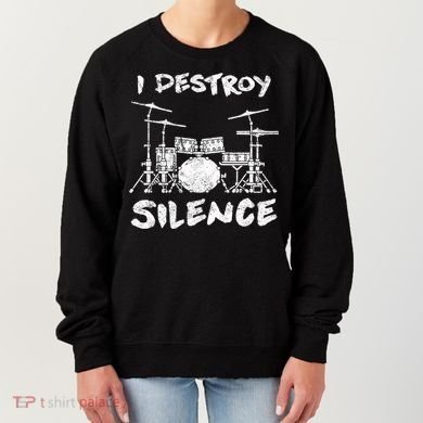 I Destroy Silence Drummer Gift Women's Sweatshirt