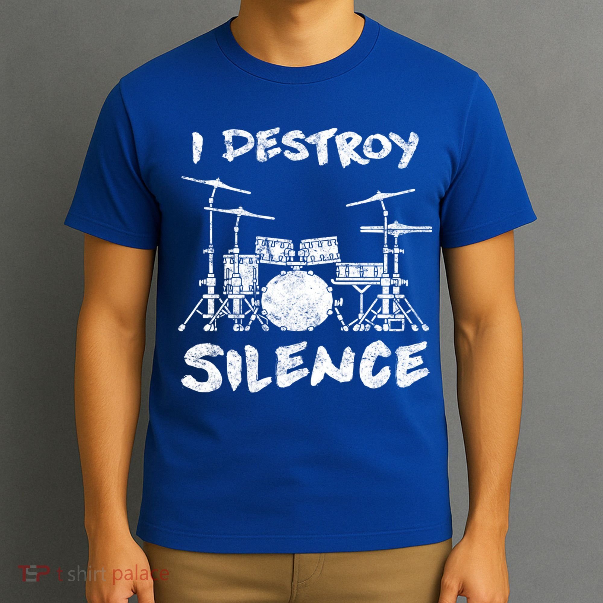 I Destroy Silence Drummer Gift T-Shirt