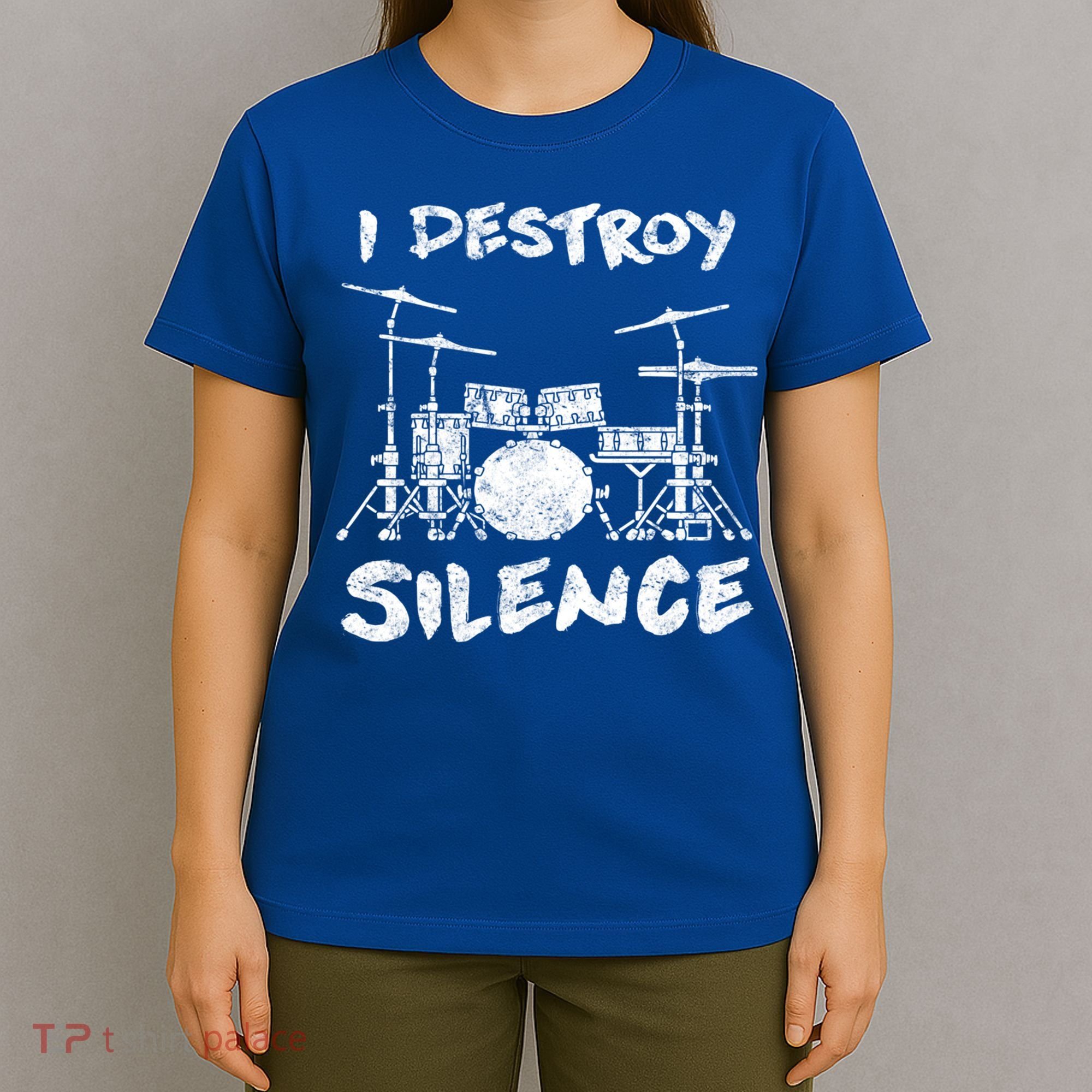 I Destroy Silence Drummer Gift T-Shirt