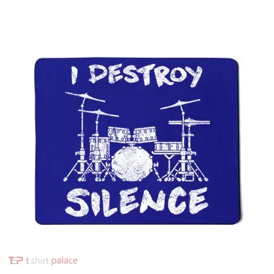 I Destroy Silence Drummer Gift Mousepad