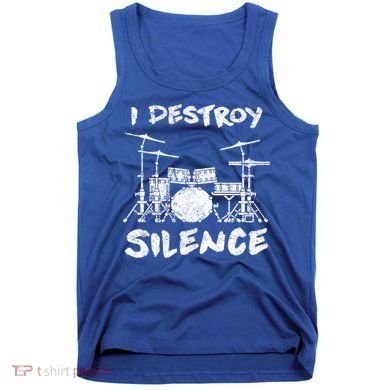 I Destroy Silence Drummer Gift Tank Top