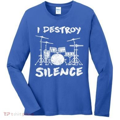 I Destroy Silence Drummer Gift Women's Long Sleeve Shirt