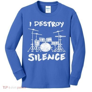 I Destroy Silence Drummer Gift Kids Long Sleeve Shirt