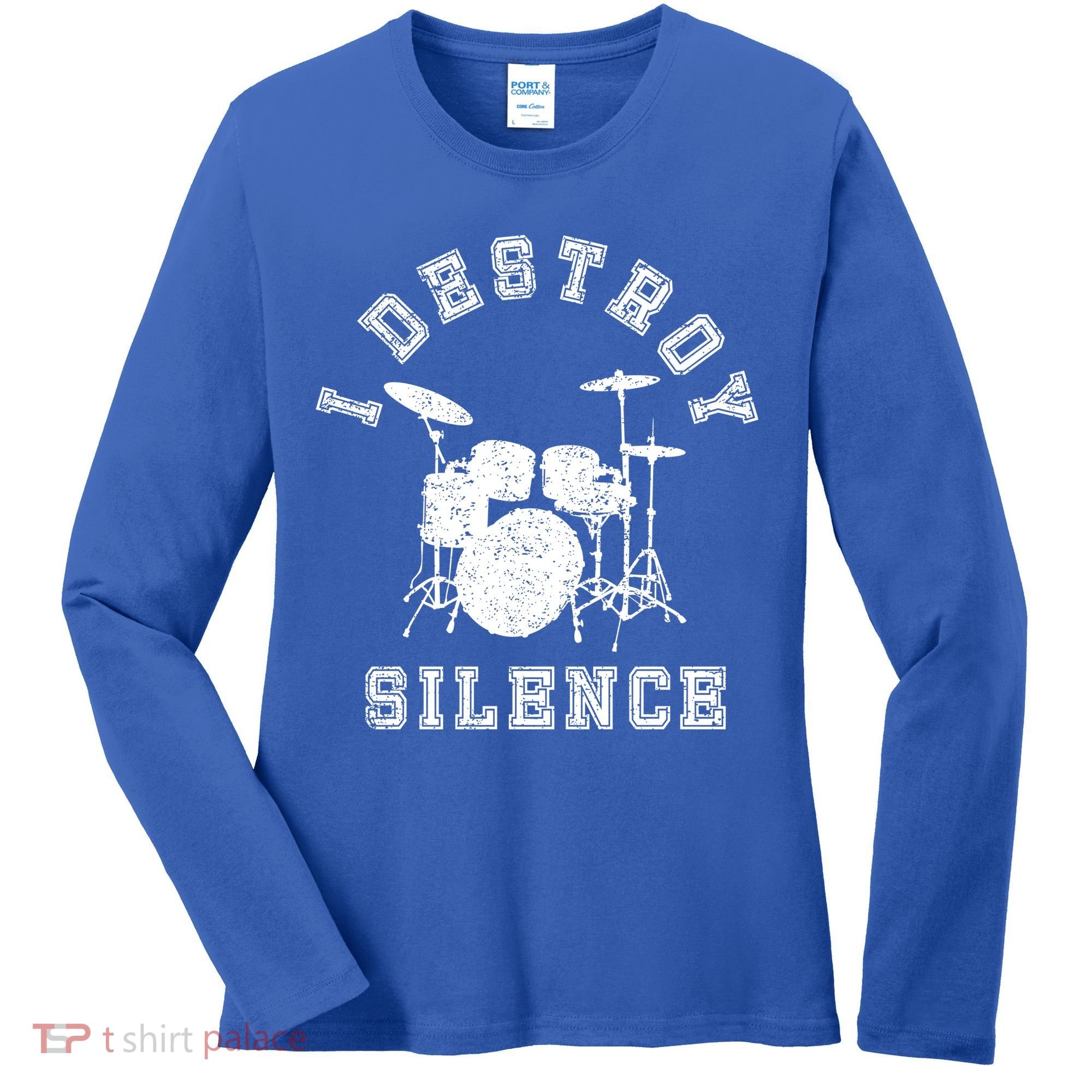 I Destroy Silence Drums Gift Drummer Rock Band Music Fan Women's Long Sleeve Shirt